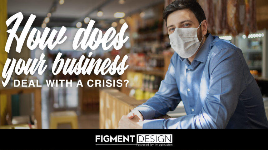 How Does Your Business Deal with a Crisis?